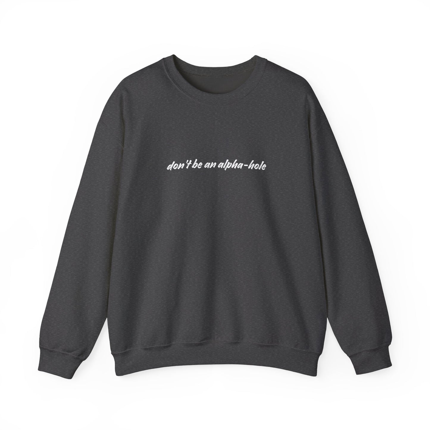 Crescent City Unisex Crewneck - Don't Be an Alpha-Hole