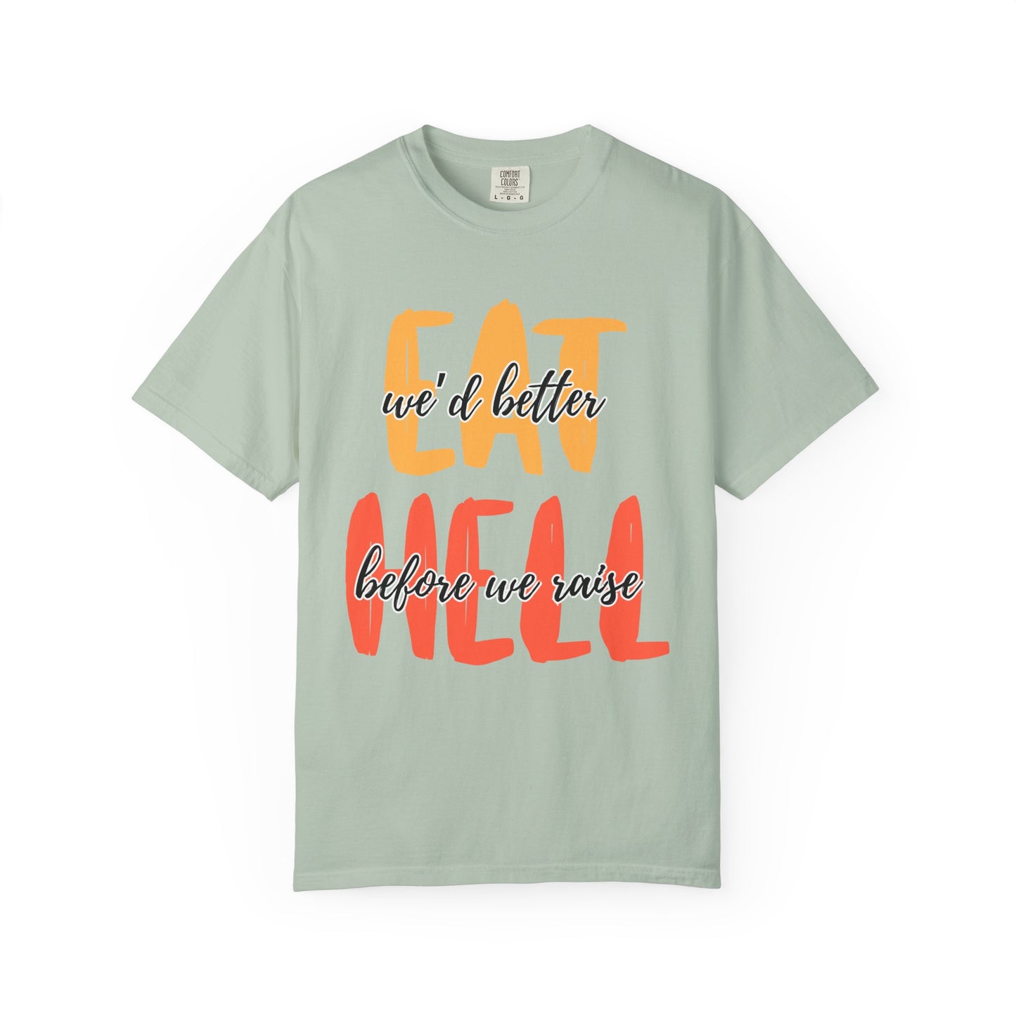 Throne of Glass Unisex T-Shirt - We'd Better Eat Before We Raise Hell