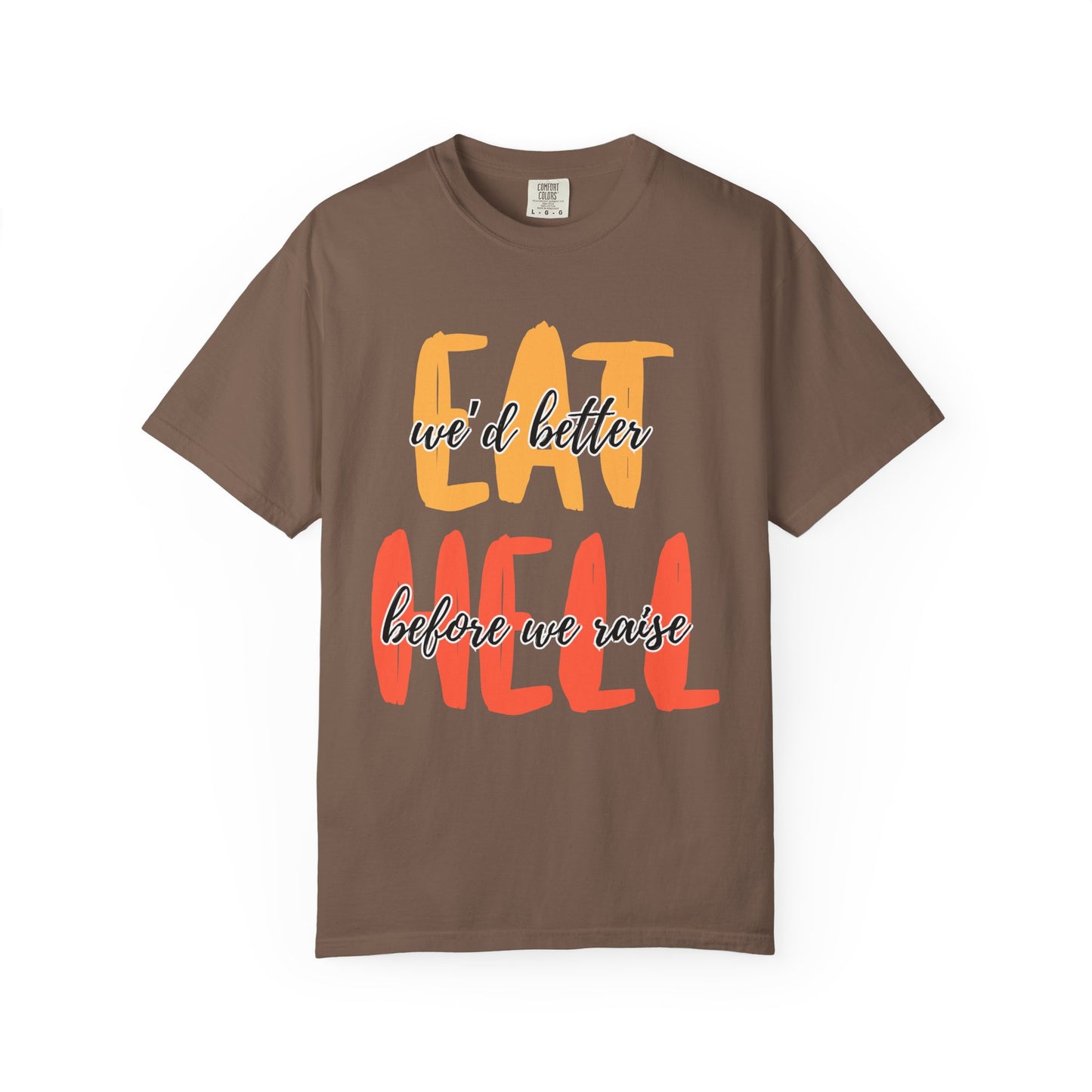 Throne of Glass Unisex T-Shirt - We'd Better Eat Before We Raise Hell