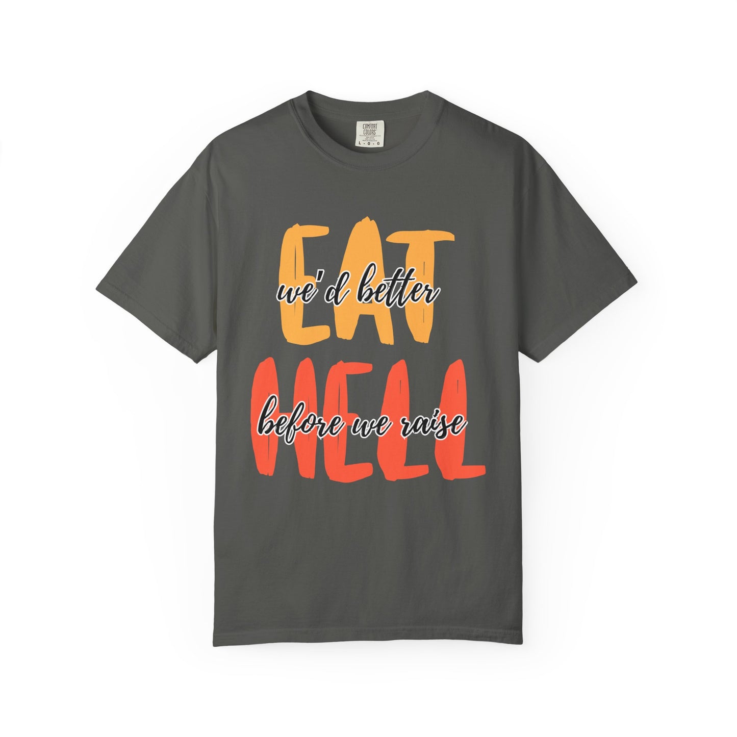 Throne of Glass Unisex T-Shirt - We'd Better Eat Before We Raise Hell
