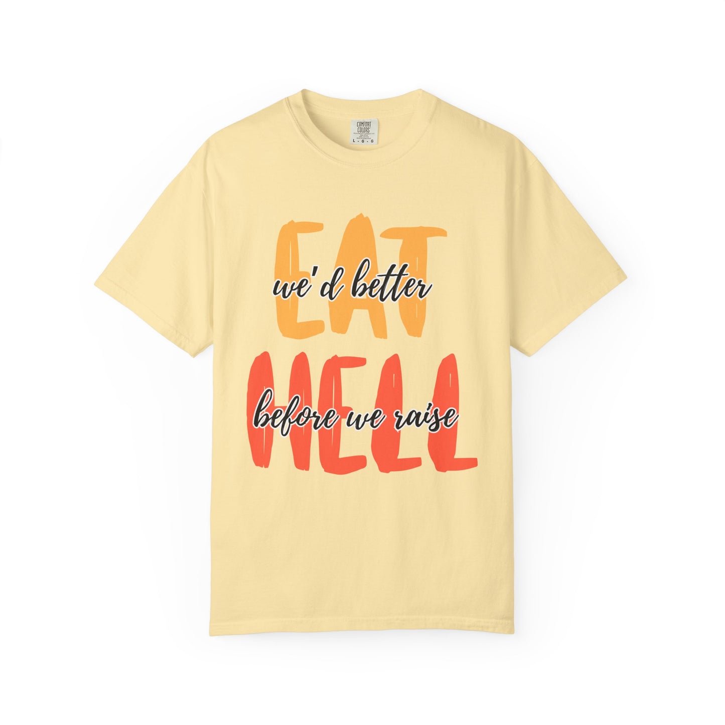 Throne of Glass Unisex T-Shirt - We'd Better Eat Before We Raise Hell
