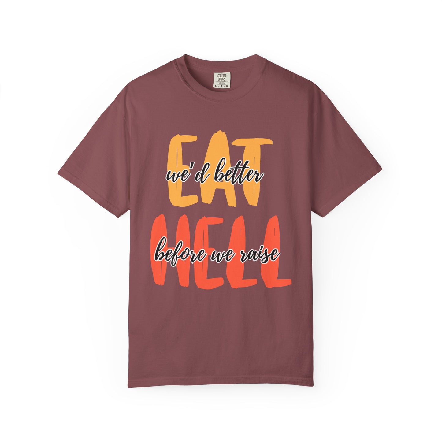 Throne of Glass Unisex T-Shirt - We'd Better Eat Before We Raise Hell