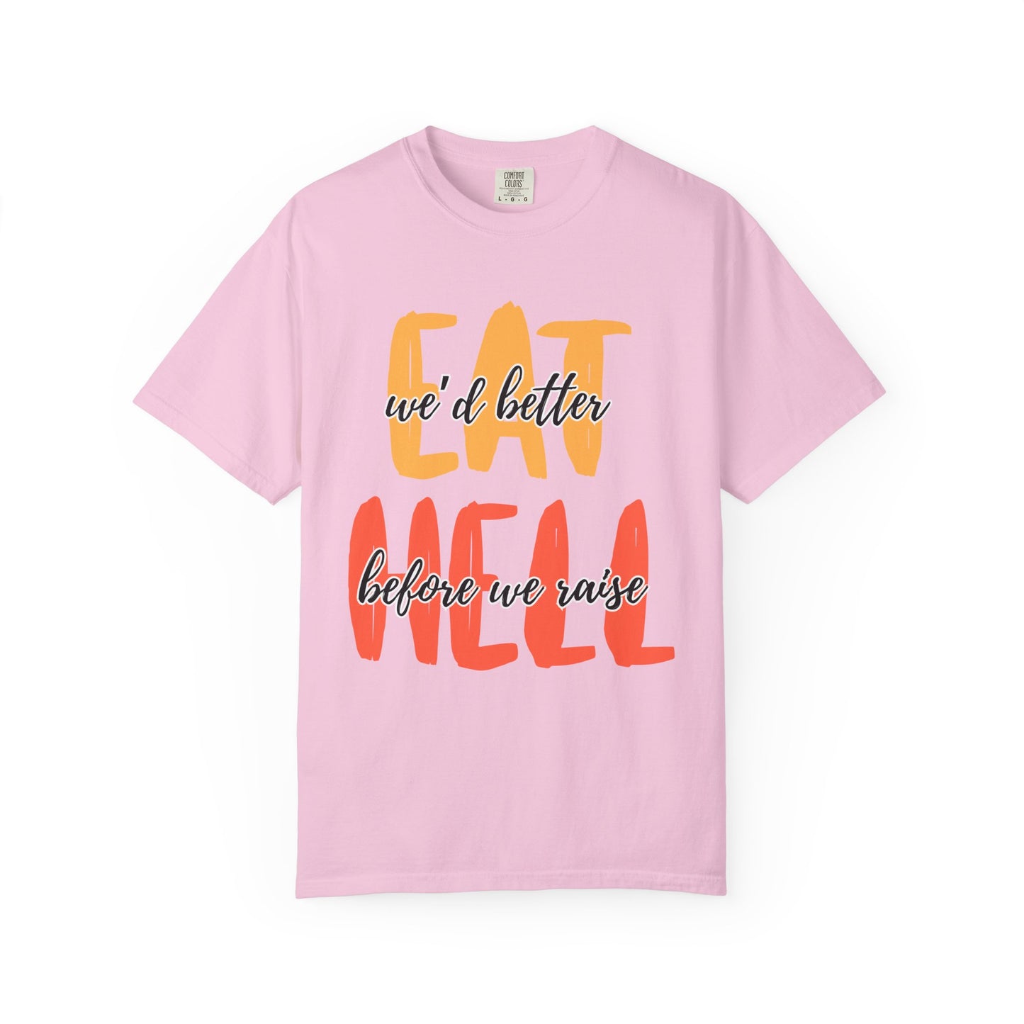Throne of Glass Unisex T-Shirt - We'd Better Eat Before We Raise Hell