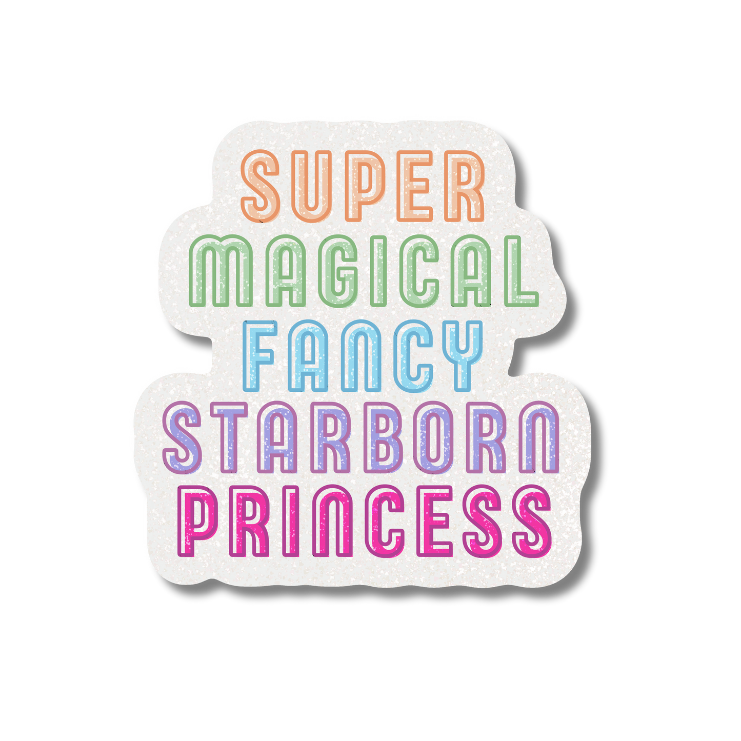 Crescent City Sticker - Super Magical Fancy Starborn Princess