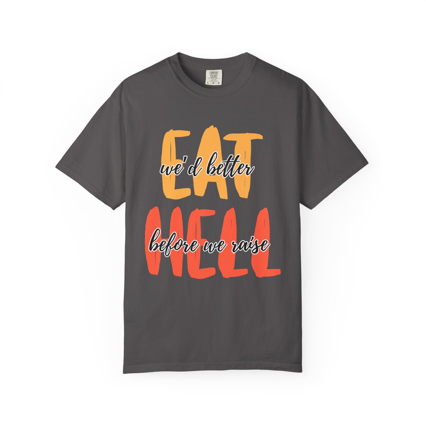 Throne of Glass Unisex T-Shirt - We'd Better Eat Before We Raise Hell