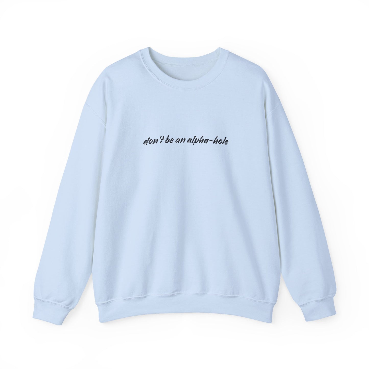 Crescent City Unisex Crewneck - Don't Be an Alpha-Hole