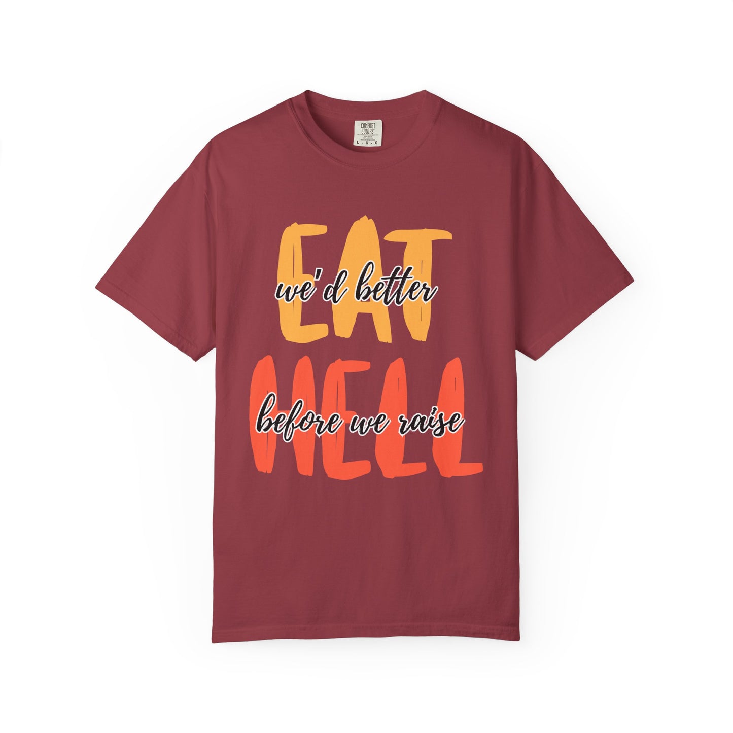 Throne of Glass Unisex T-Shirt - We'd Better Eat Before We Raise Hell