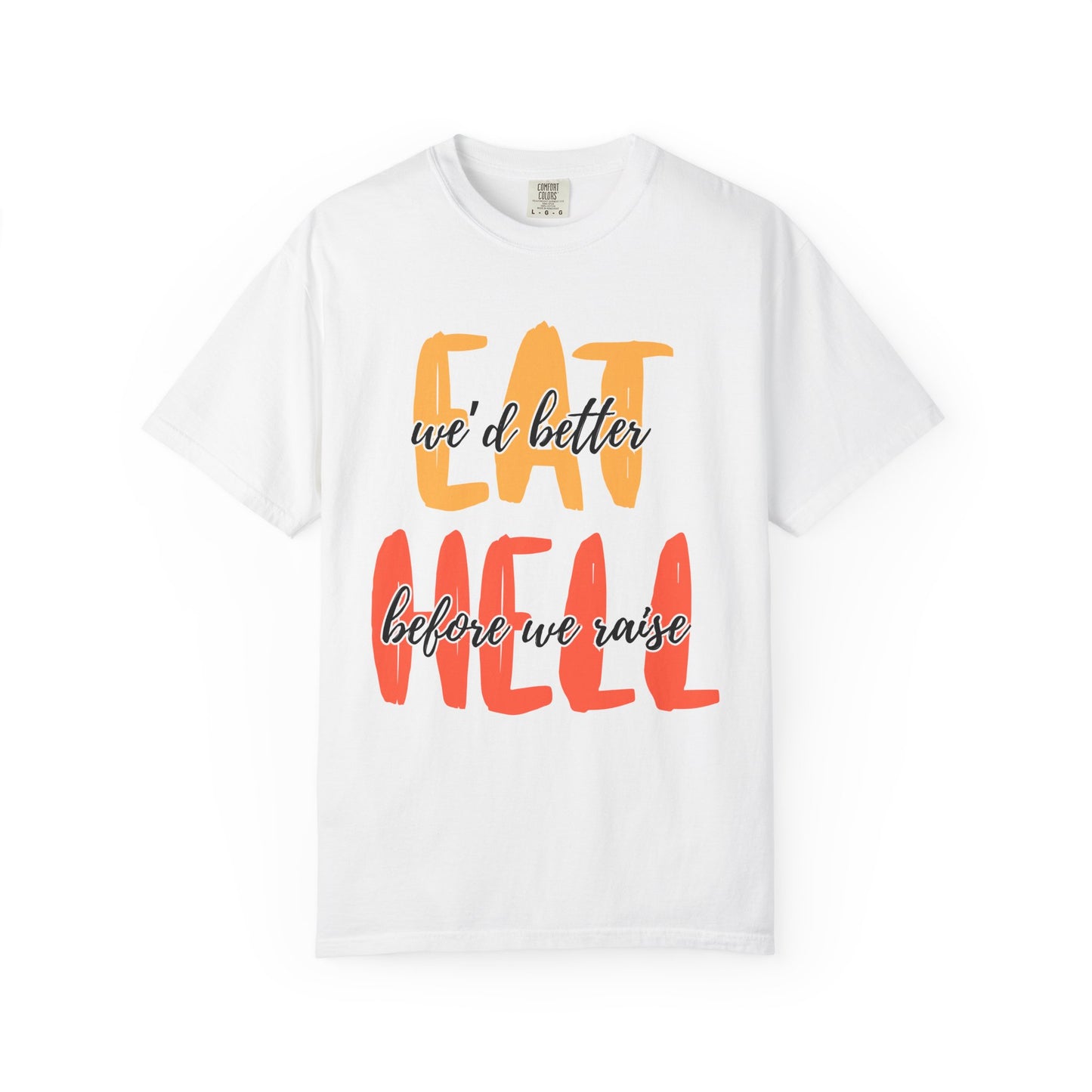 Throne of Glass Unisex T-Shirt - We'd Better Eat Before We Raise Hell