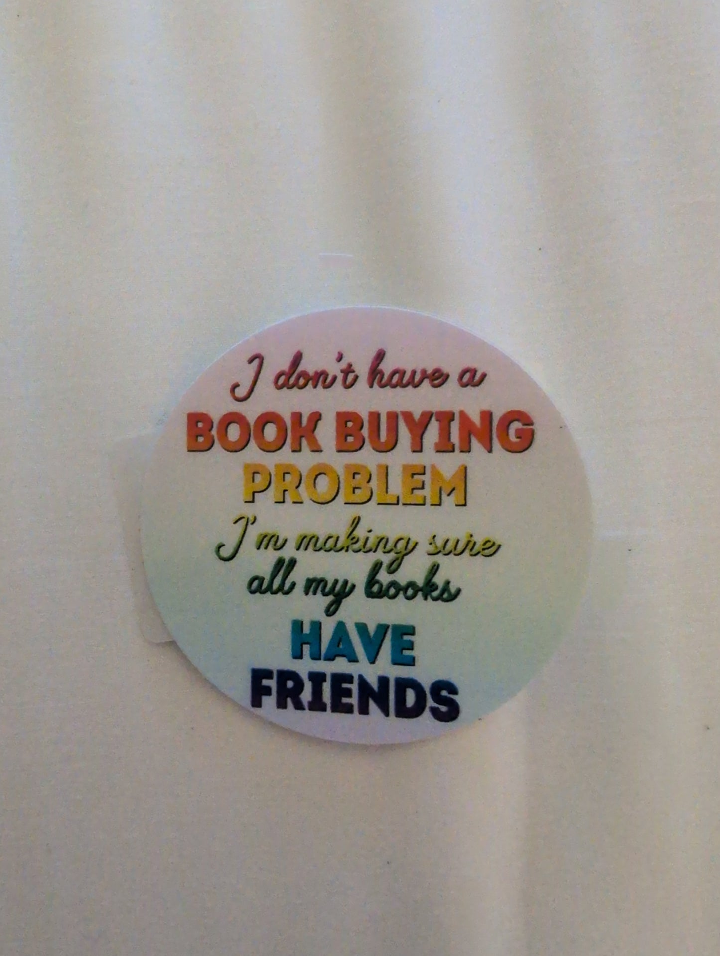 General Bookish Sticker - I don't have a book buying problem