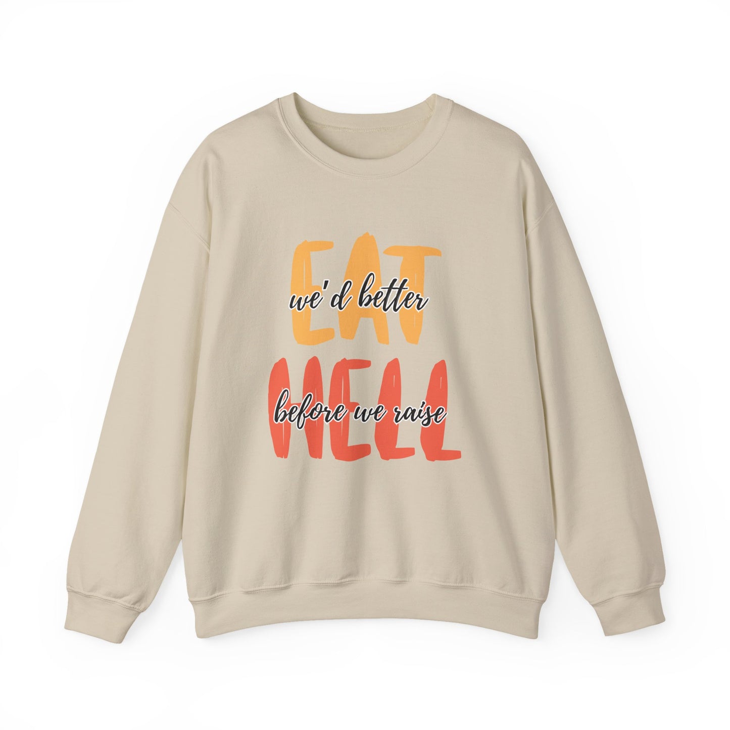 Throne of Glass Unisex Crewneck - We'd Better Eat Before We Raise Hell