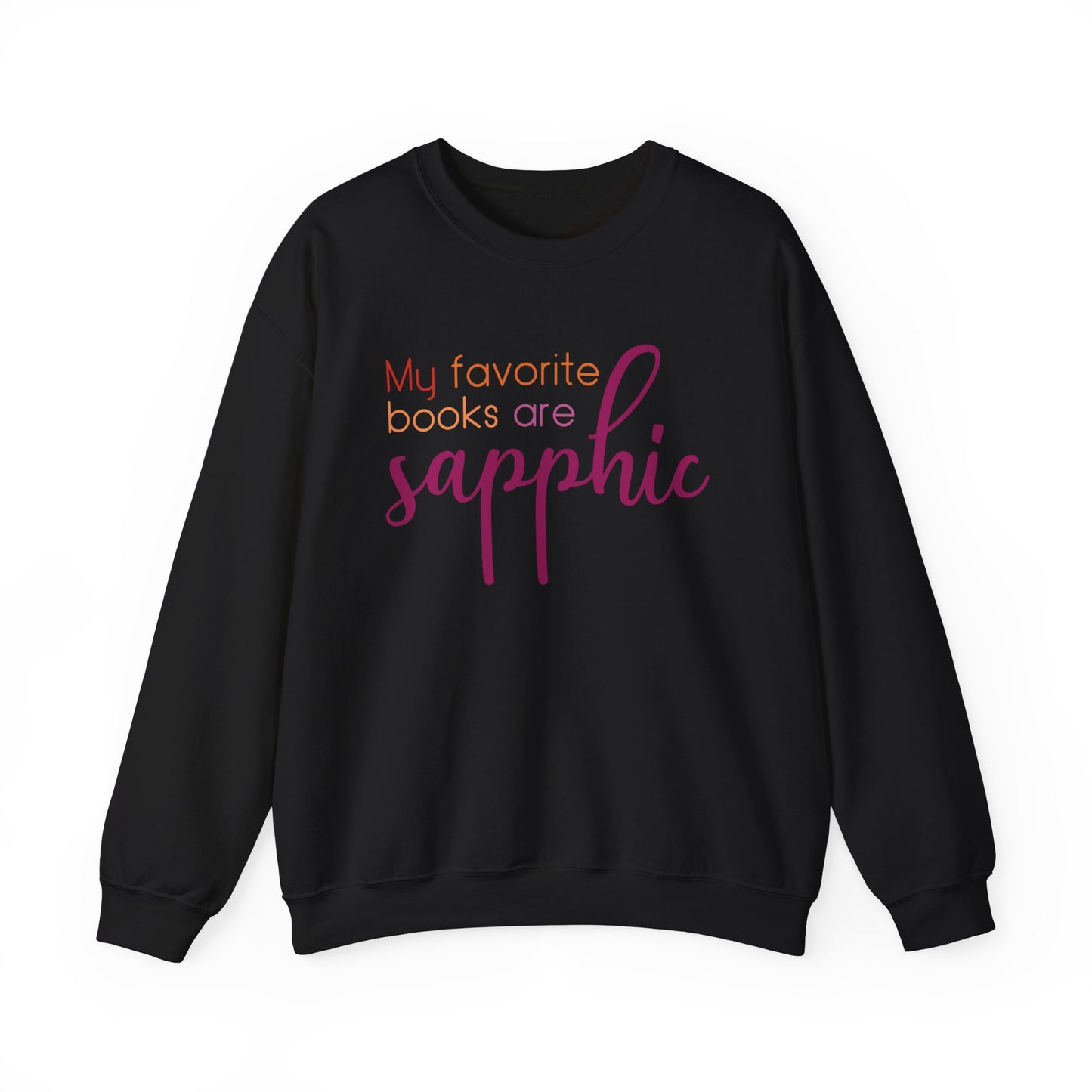 General Bookish Unisex Sweatshirt - My Favorite Books are Sapphic