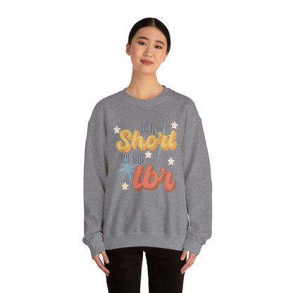 General Bookish Unisex Sweatshirt - Life is Short, Read Your TBR