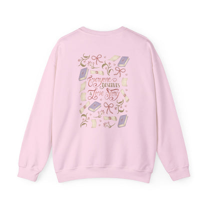 General Bookish Sweatshirt - Everyone Deserves a Love Story (Front & Back Design)
