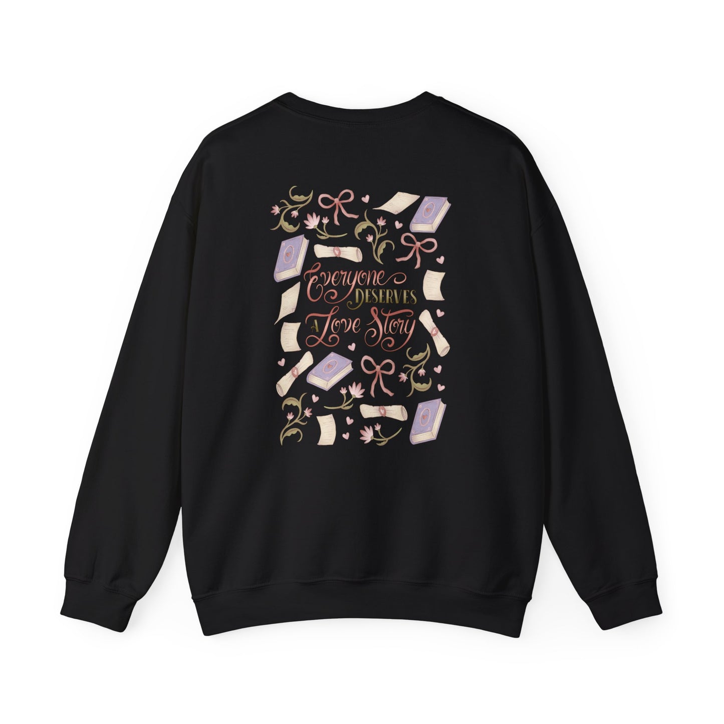 General Bookish Sweatshirt - Everyone Deserves a Love Story (Front & Back Design)