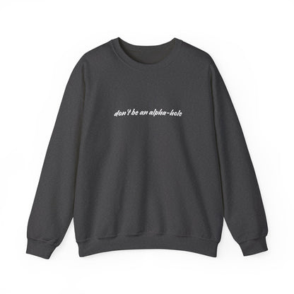 Crescent City Unisex Crewneck - Don't Be an Alpha-Hole