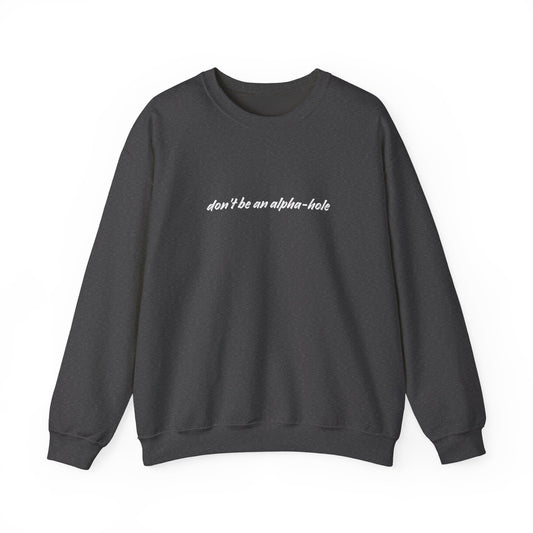 Crescent City Unisex Crewneck - Don't Be an Alpha-Hole