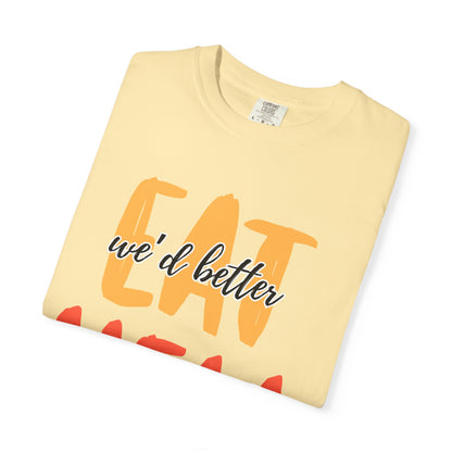 Throne of Glass Unisex T-Shirt - We'd Better Eat Before We Raise Hell