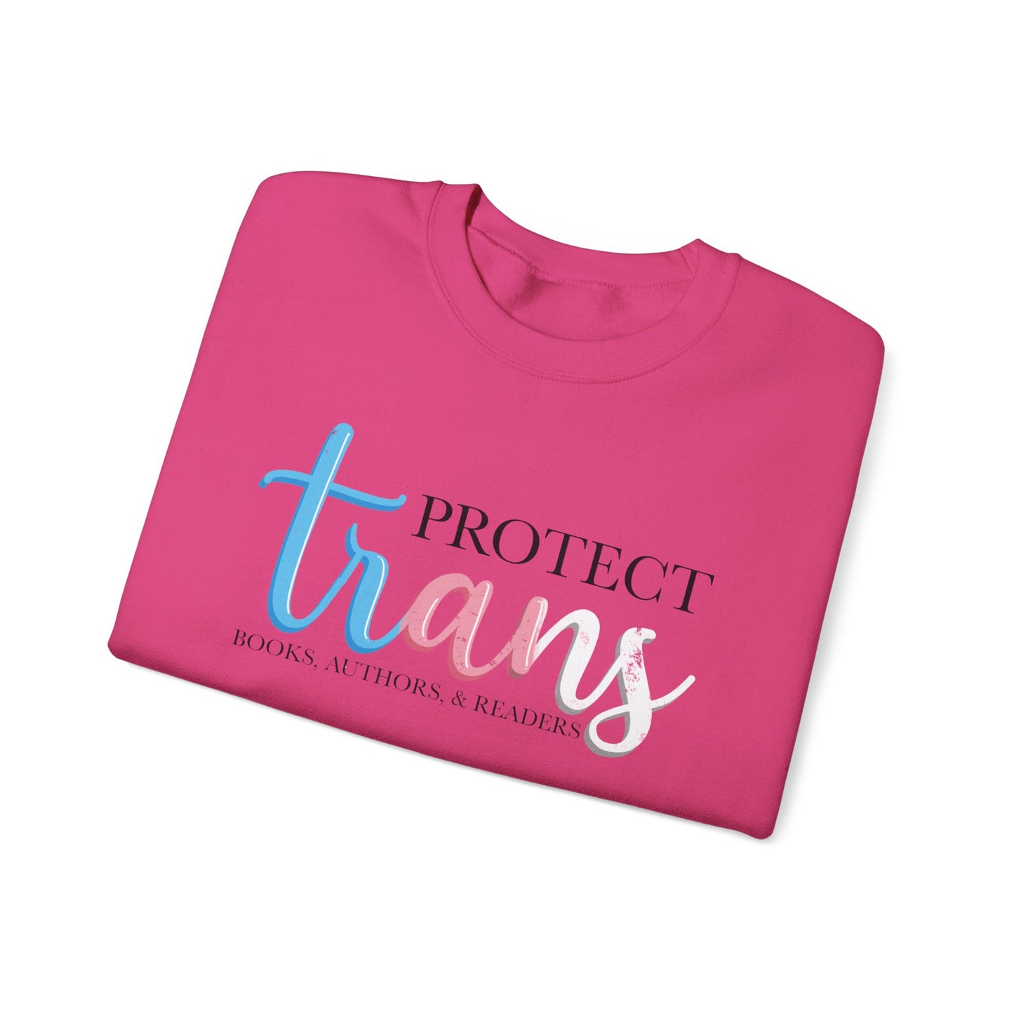 General Bookish Unisex Sweatshirt - Protect Trans Books, Authors, & Readers