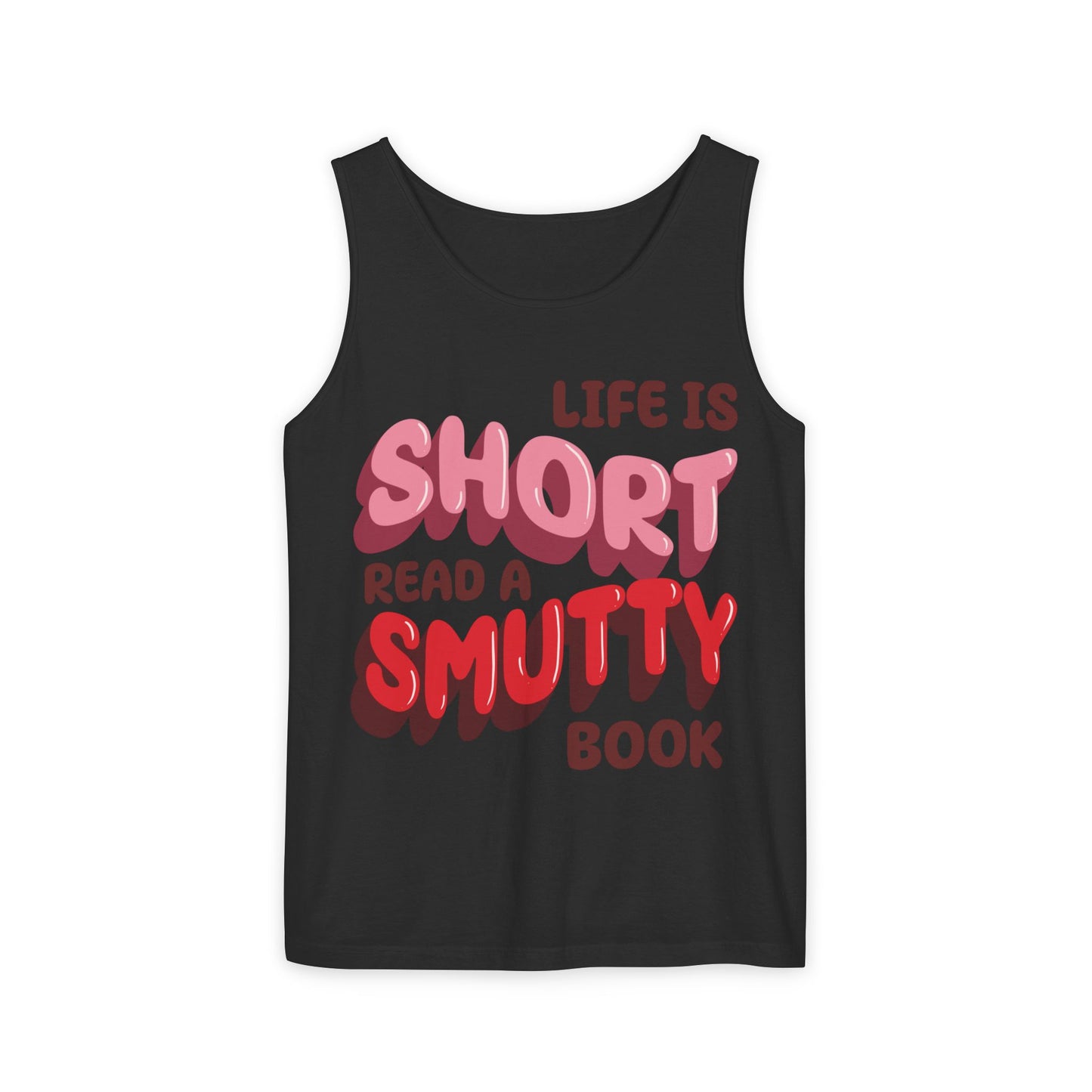 General Bookish Unisex Tank Top - Life is Short, Read a Smutty Book