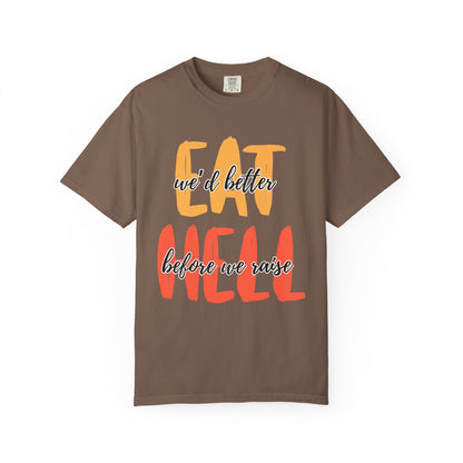 Throne of Glass Unisex T-Shirt - We'd Better Eat Before We Raise Hell