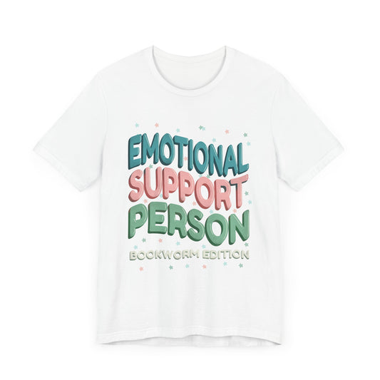 General Bookish Unisex T-Shirt - Emotional Support Person (Bookworm Edition)