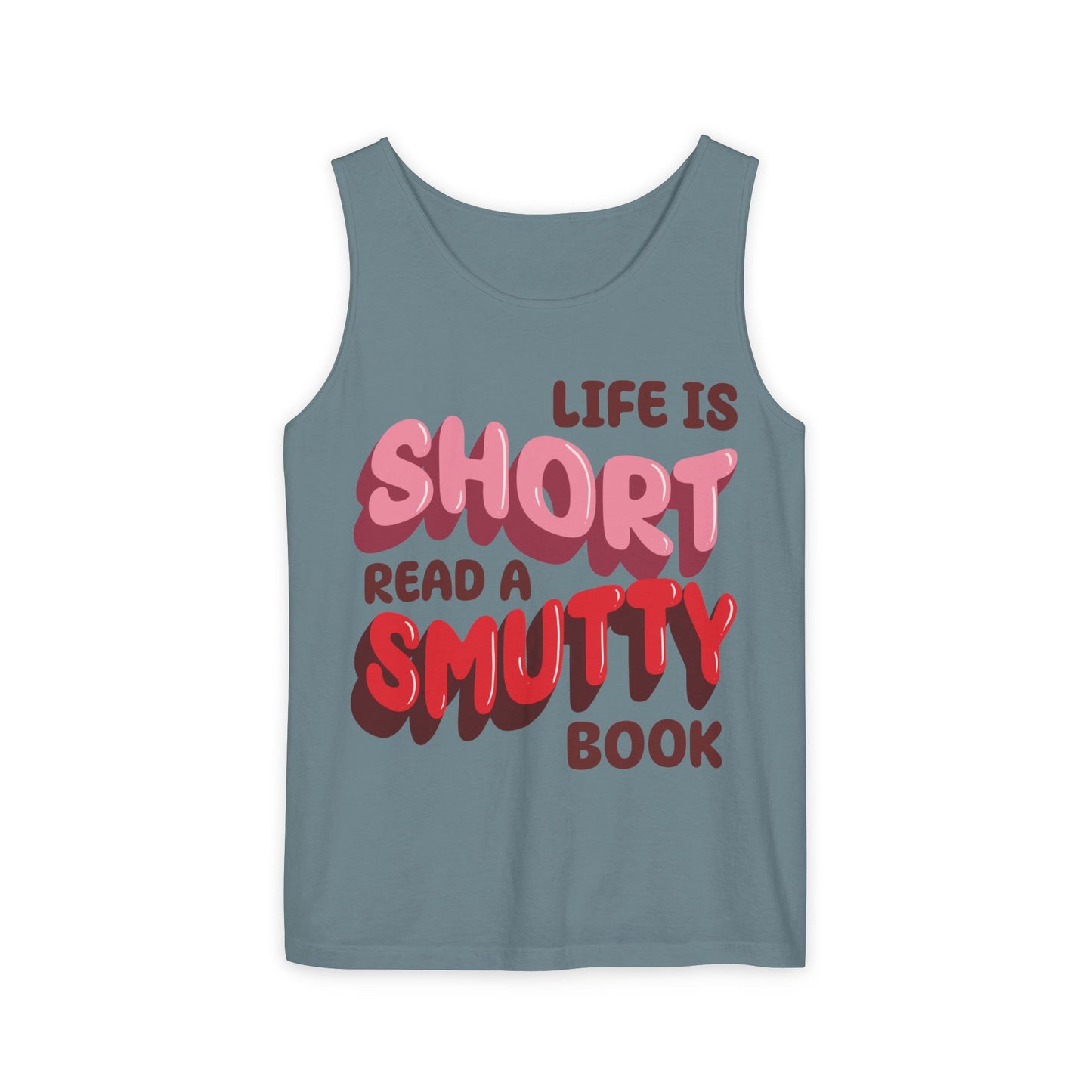 General Bookish Unisex Tank Top - Life is Short, Read a Smutty Book