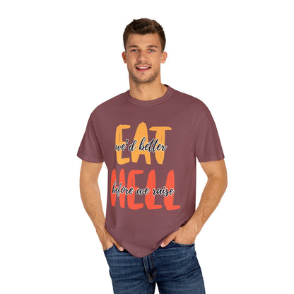 Throne of Glass Unisex T-Shirt - We'd Better Eat Before We Raise Hell