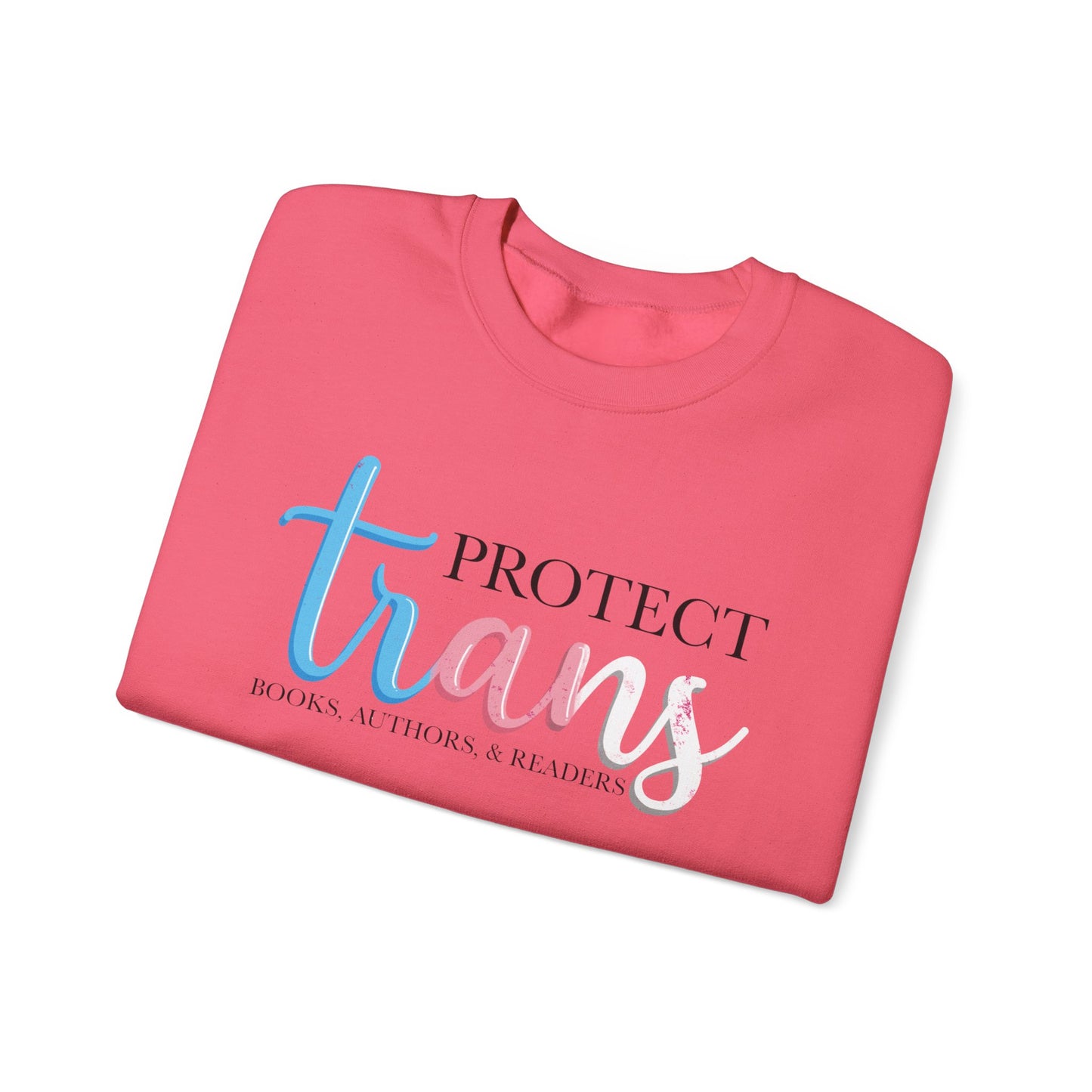 General Bookish Unisex Sweatshirt - Protect Trans Books, Authors, & Readers