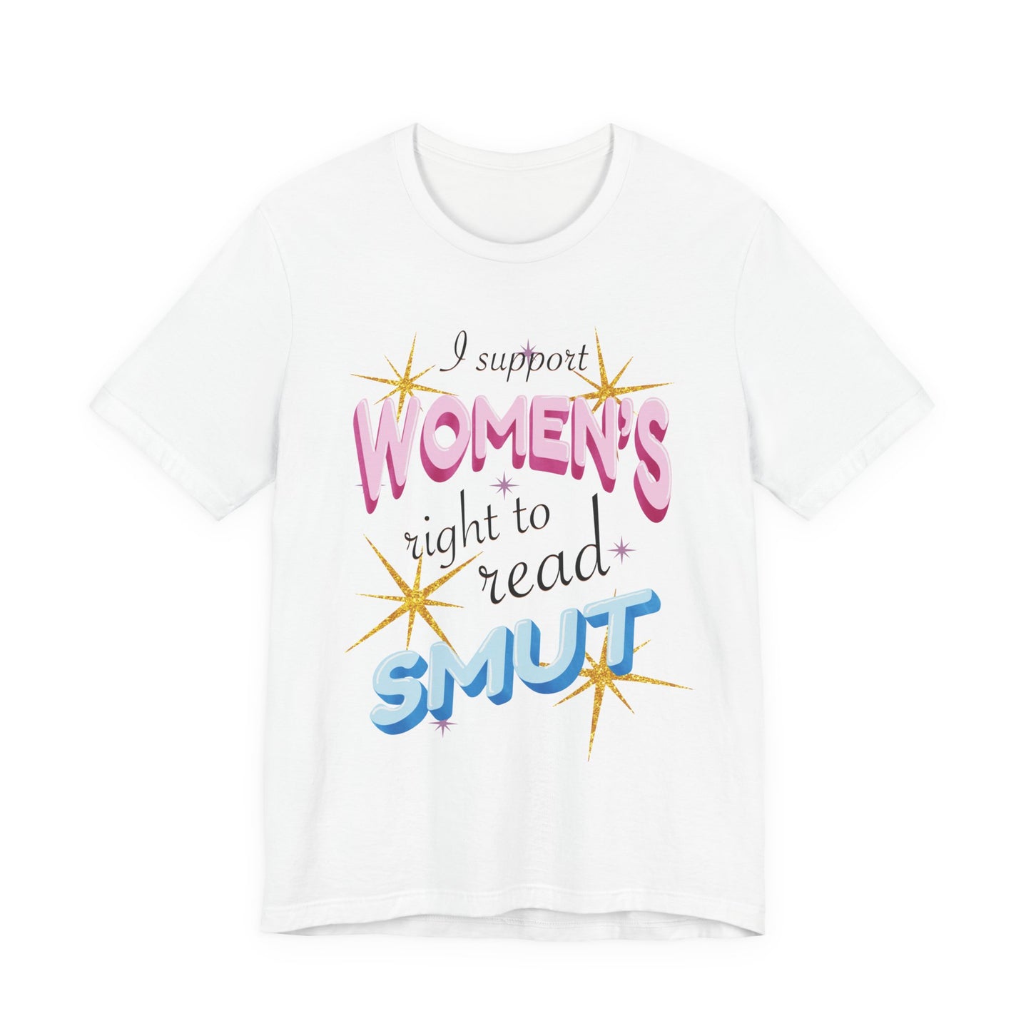 General Bookish T-Shirt - I Support Women's Right to Read Smut