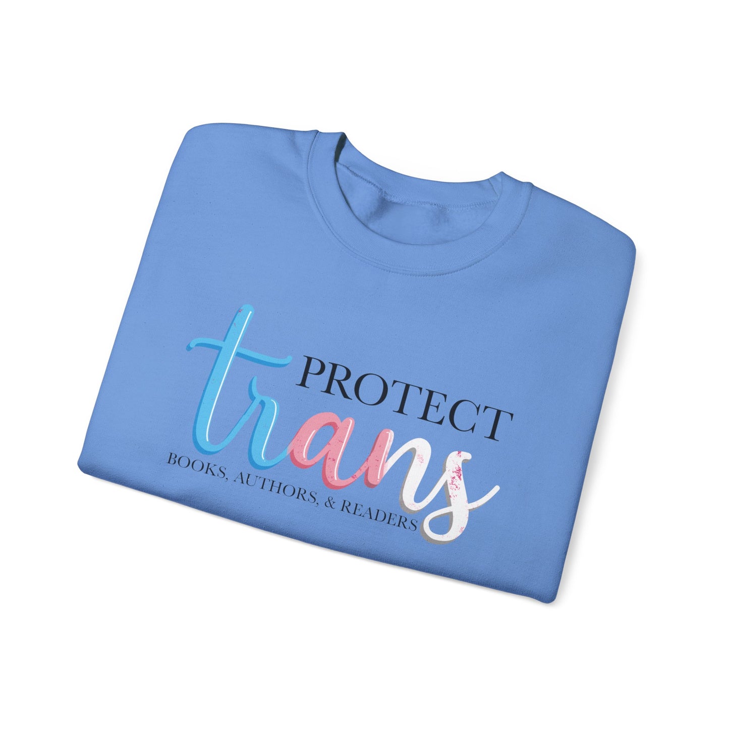 General Bookish Unisex Sweatshirt - Protect Trans Books, Authors, & Readers