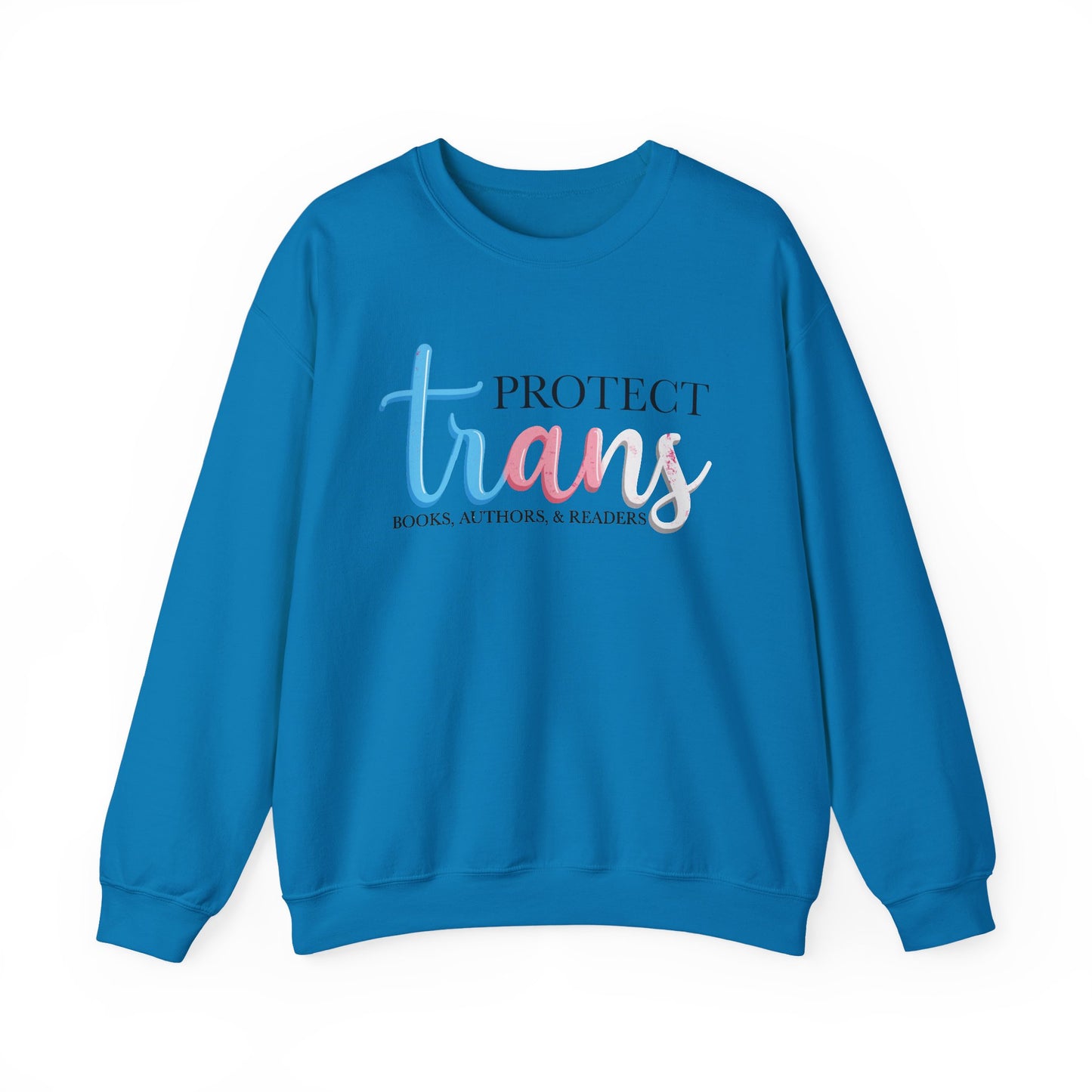 General Bookish Unisex Sweatshirt - Protect Trans Books, Authors, & Readers