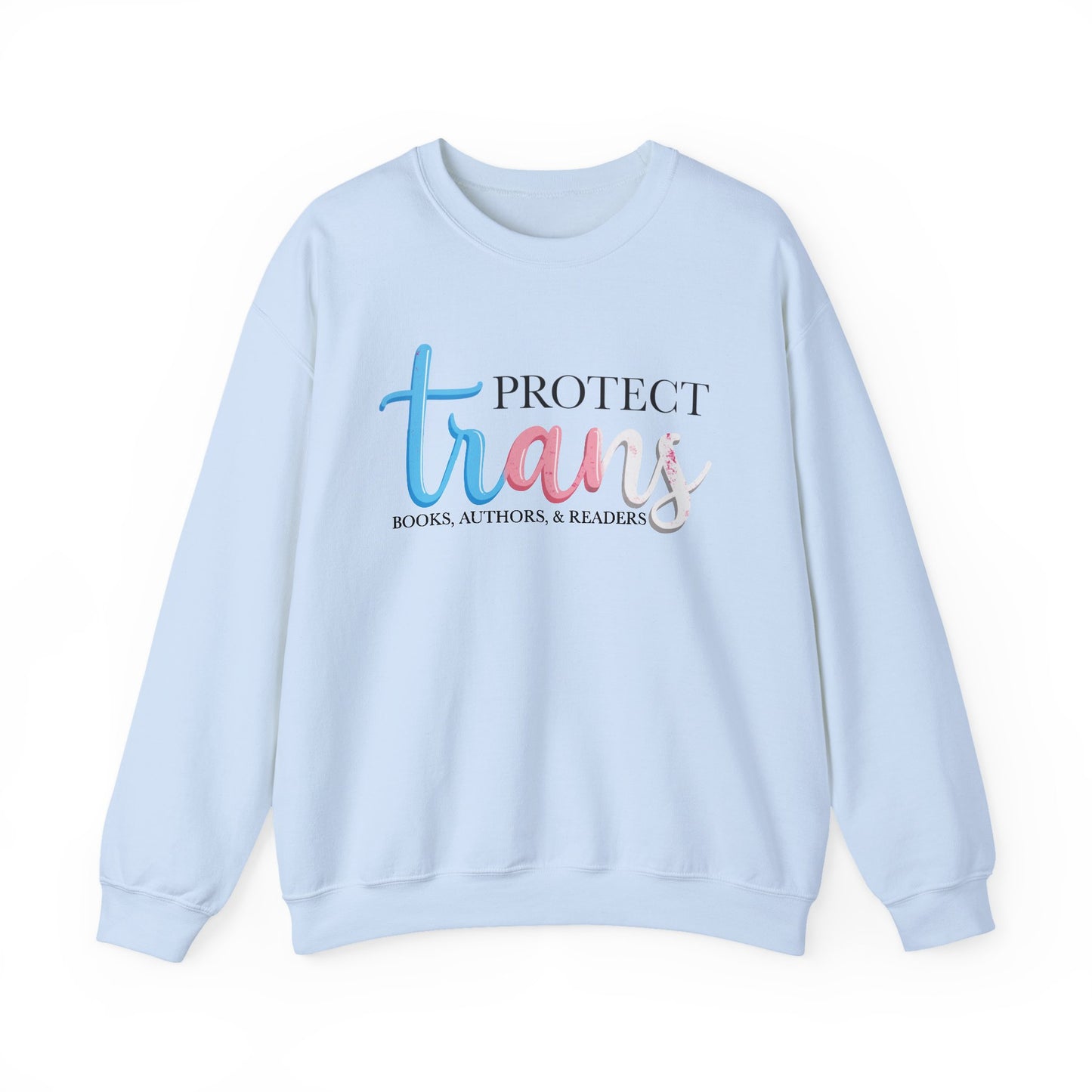 General Bookish Unisex Sweatshirt - Protect Trans Books, Authors, & Readers