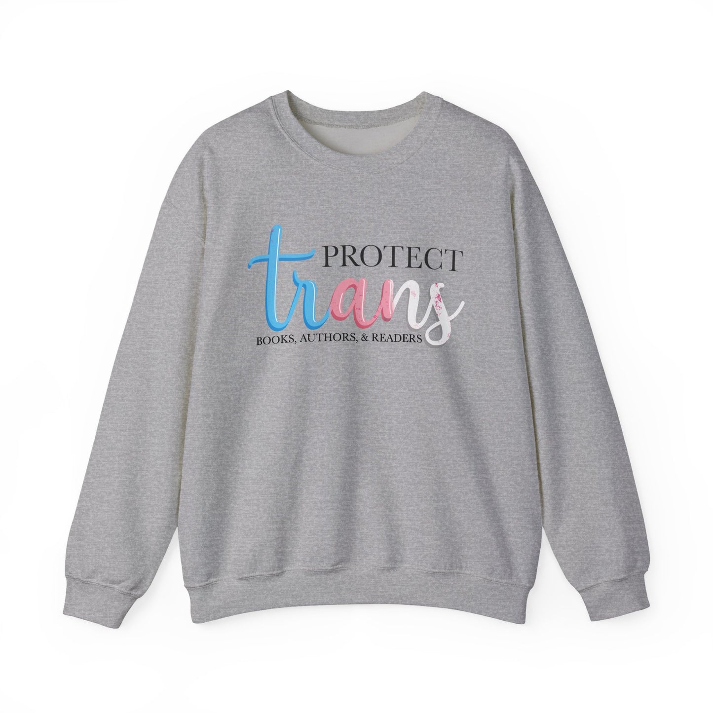 General Bookish Unisex Sweatshirt - Protect Trans Books, Authors, & Readers