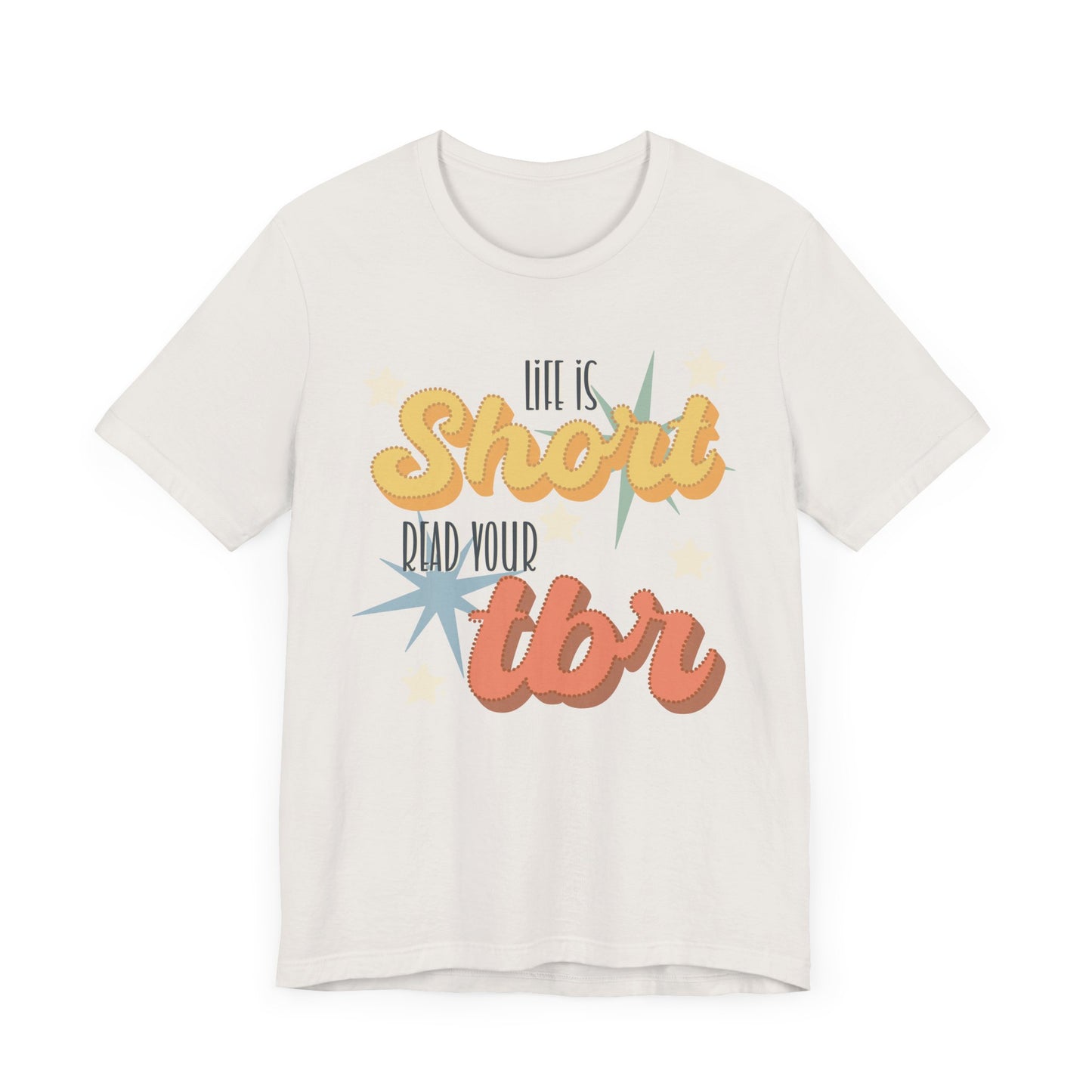 General Bookish Unisex T-Shirt - Life is Short Read Your TBR