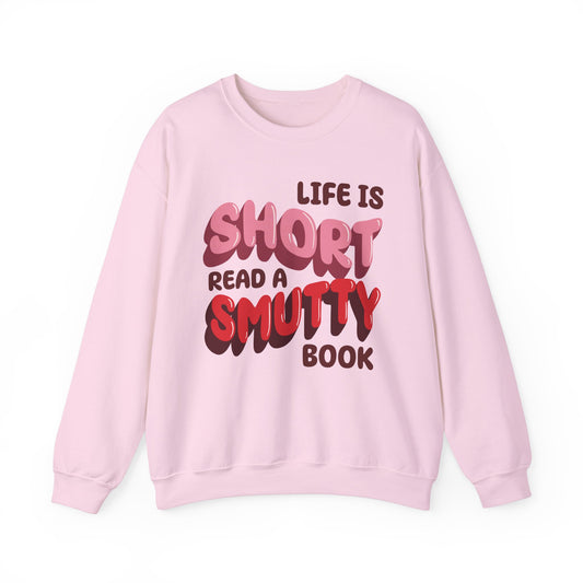 General Bookish Unisex Sweatshirt - Life is Short, Read a Smutty Book