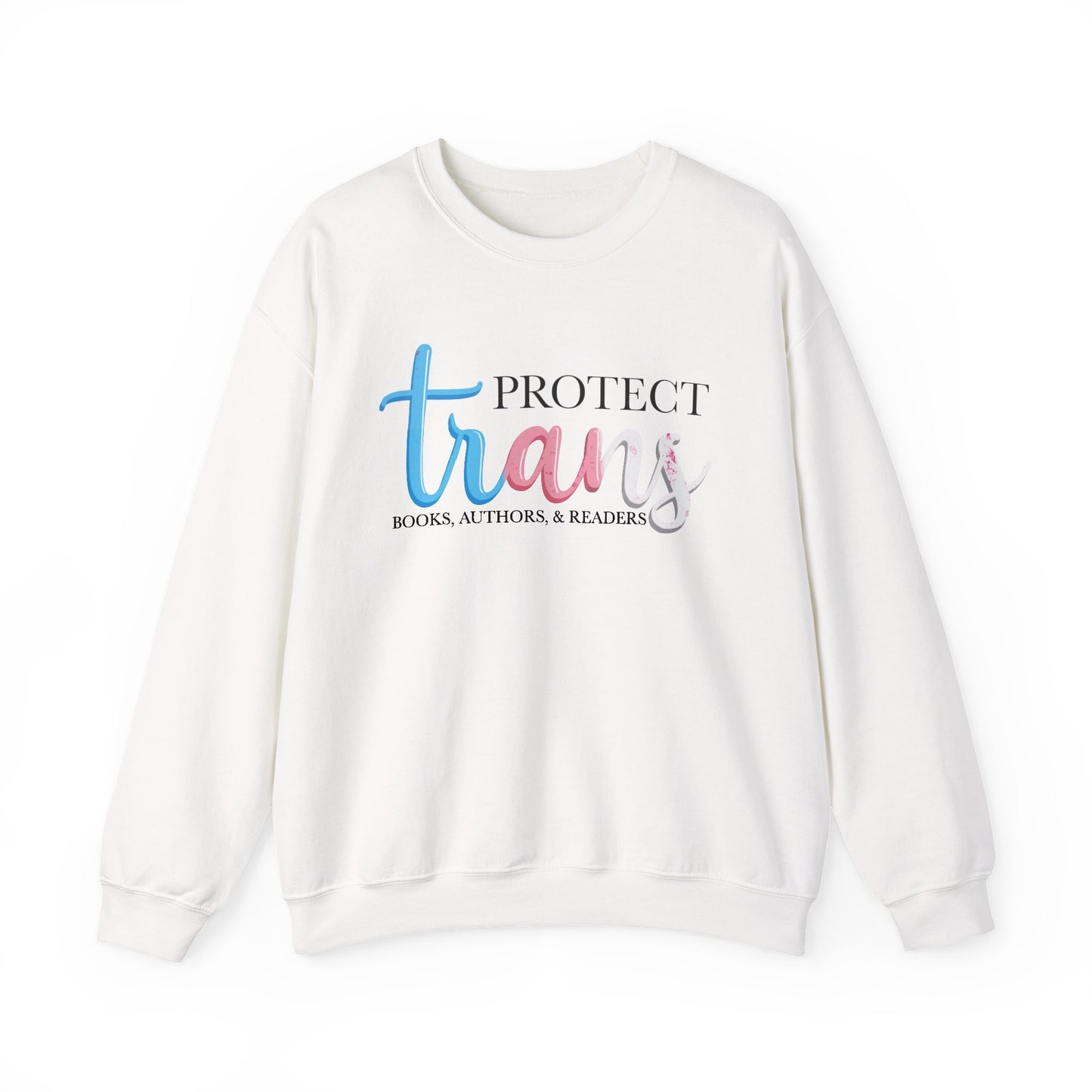 General Bookish Unisex Sweatshirt - Protect Trans Books, Authors, & Readers
