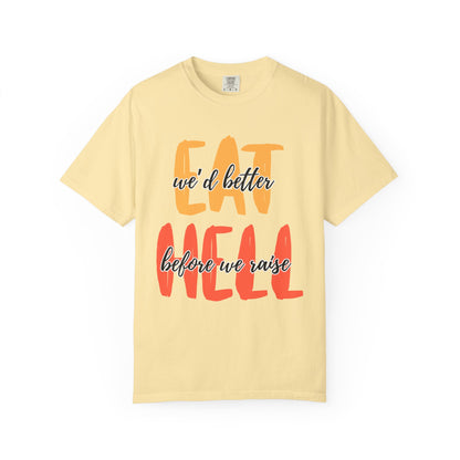 Throne of Glass Unisex T-Shirt - We'd Better Eat Before We Raise Hell