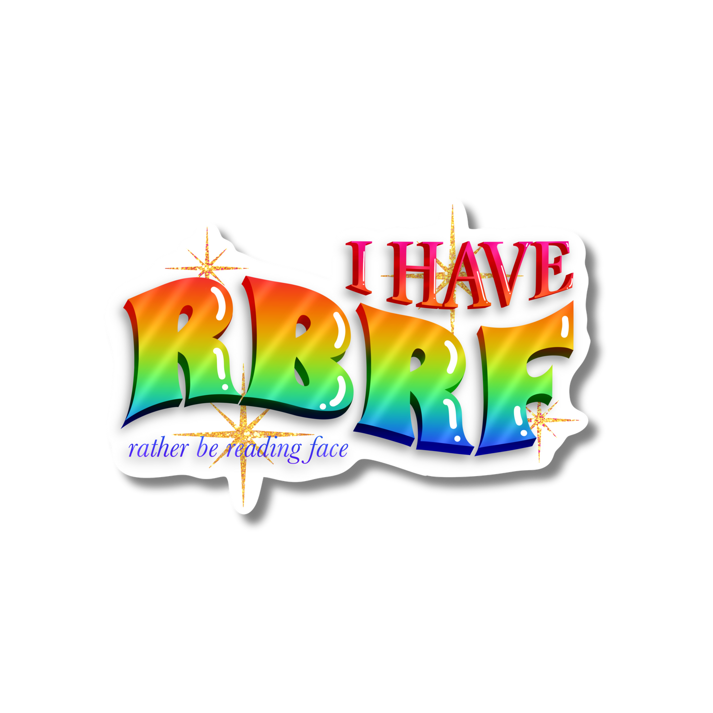 General Bookish Sticker - I Have RBRF (Rather Be Reading Face)