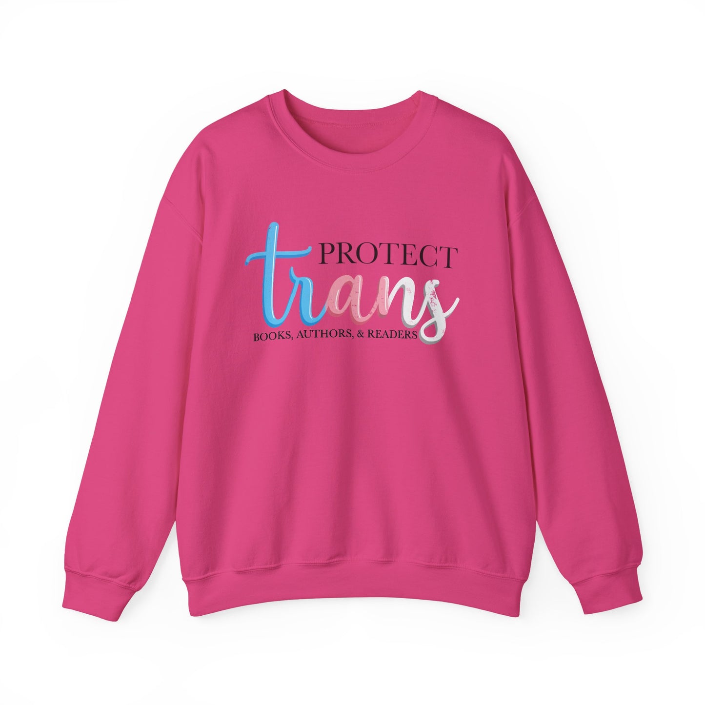 General Bookish Unisex Sweatshirt - Protect Trans Books, Authors, & Readers