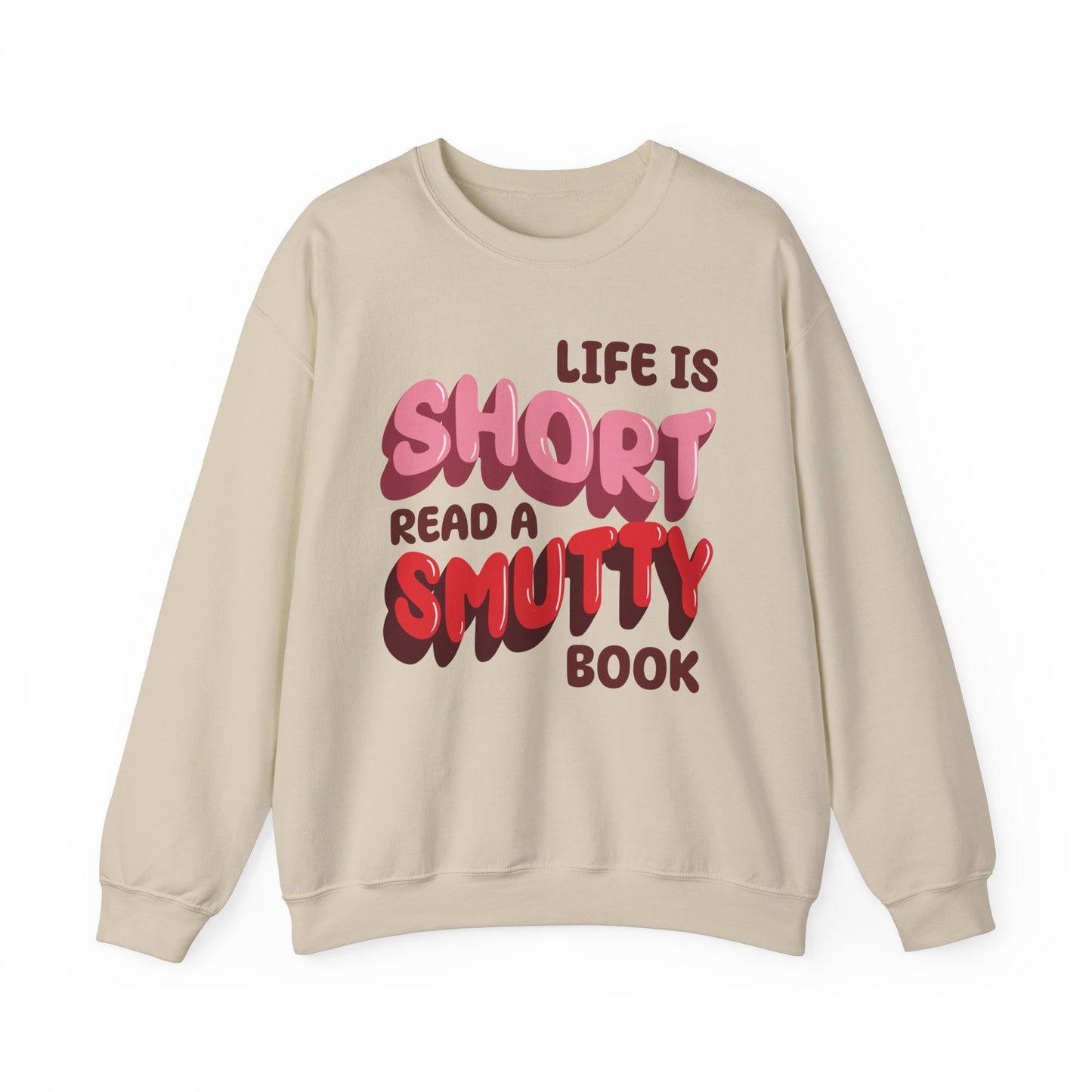 General Bookish Unisex Sweatshirt - Life is Short, Read a Smutty Book