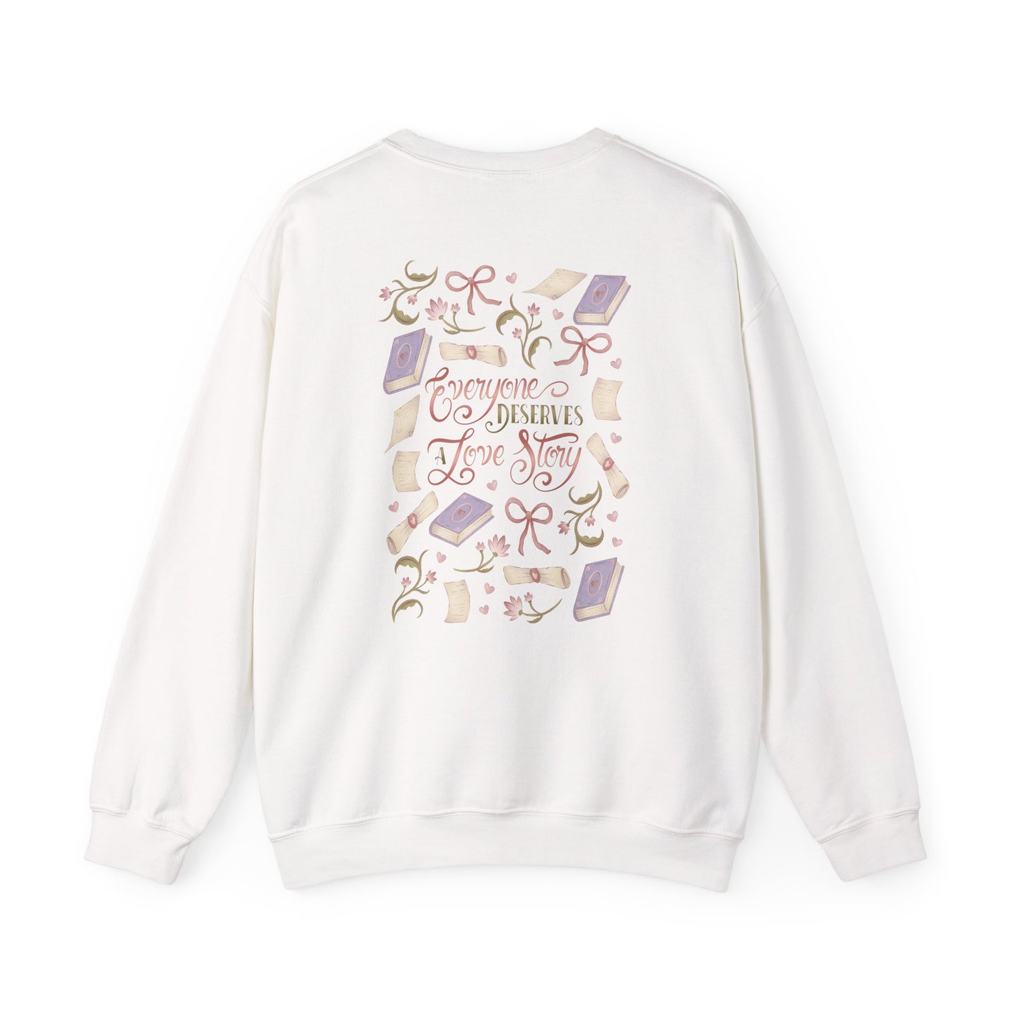 General Bookish Sweatshirt - Everyone Deserves a Love Story (Front & Back Design)