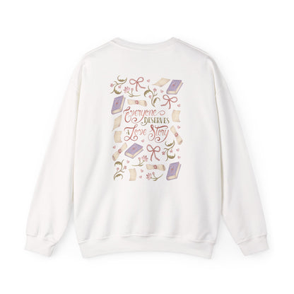 General Bookish Sweatshirt - Everyone Deserves a Love Story (Front & Back Design)