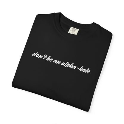 Crescent City Unisex T-Shirt - Don't Be an Alpha-Hole