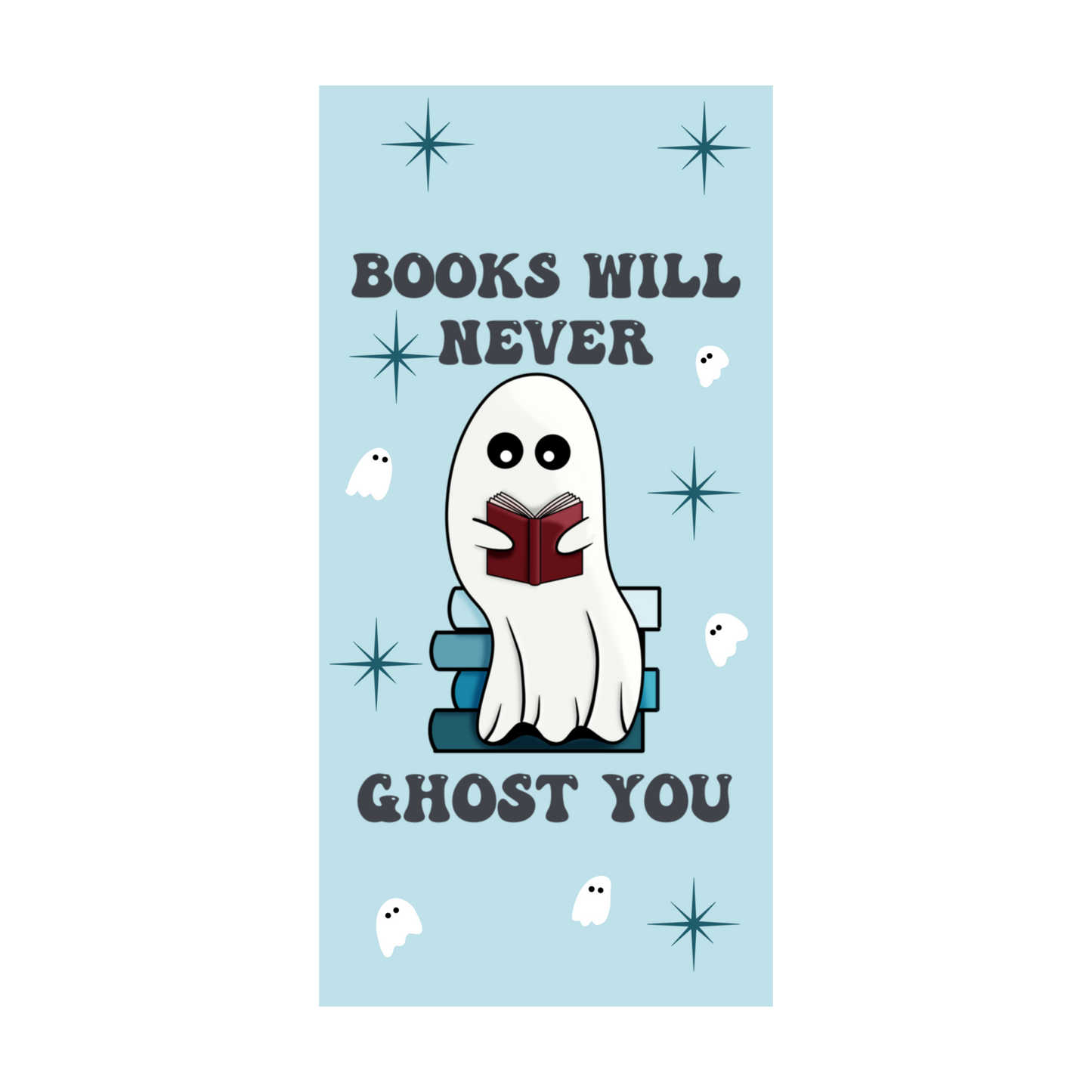 General Bookish Magnetic Bookmark - Books Will Never Ghost You