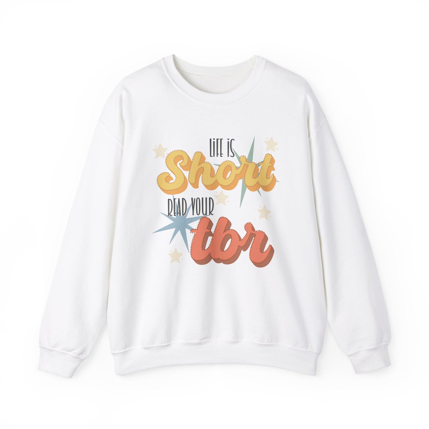 General Bookish Unisex Sweatshirt - Life is Short, Read Your TBR