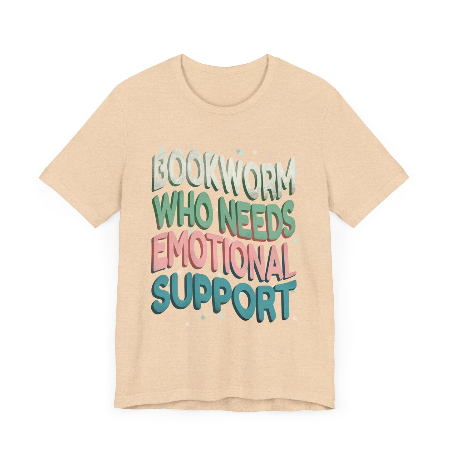 General Bookish Unisex T-Shirt - Bookworm Who Needs Emotional Support