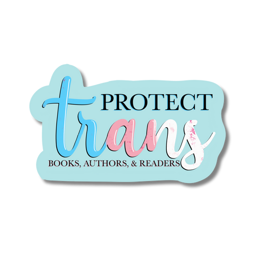 General Bookish Sticker - Protect Trans Books, Authors, & Readers