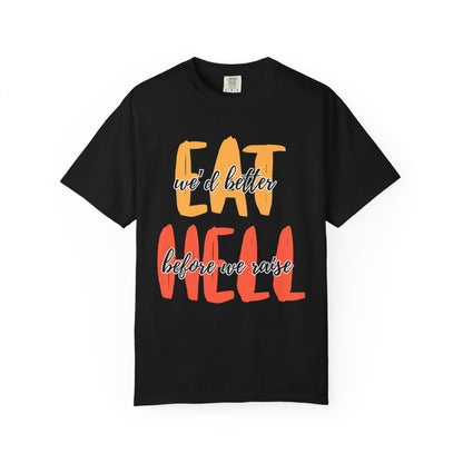 Throne of Glass Unisex T-Shirt - We'd Better Eat Before We Raise Hell