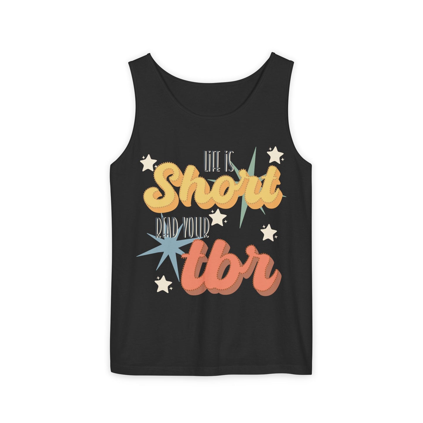 General Bookish Unisex Tank Top - Life is Short Read Your TBR