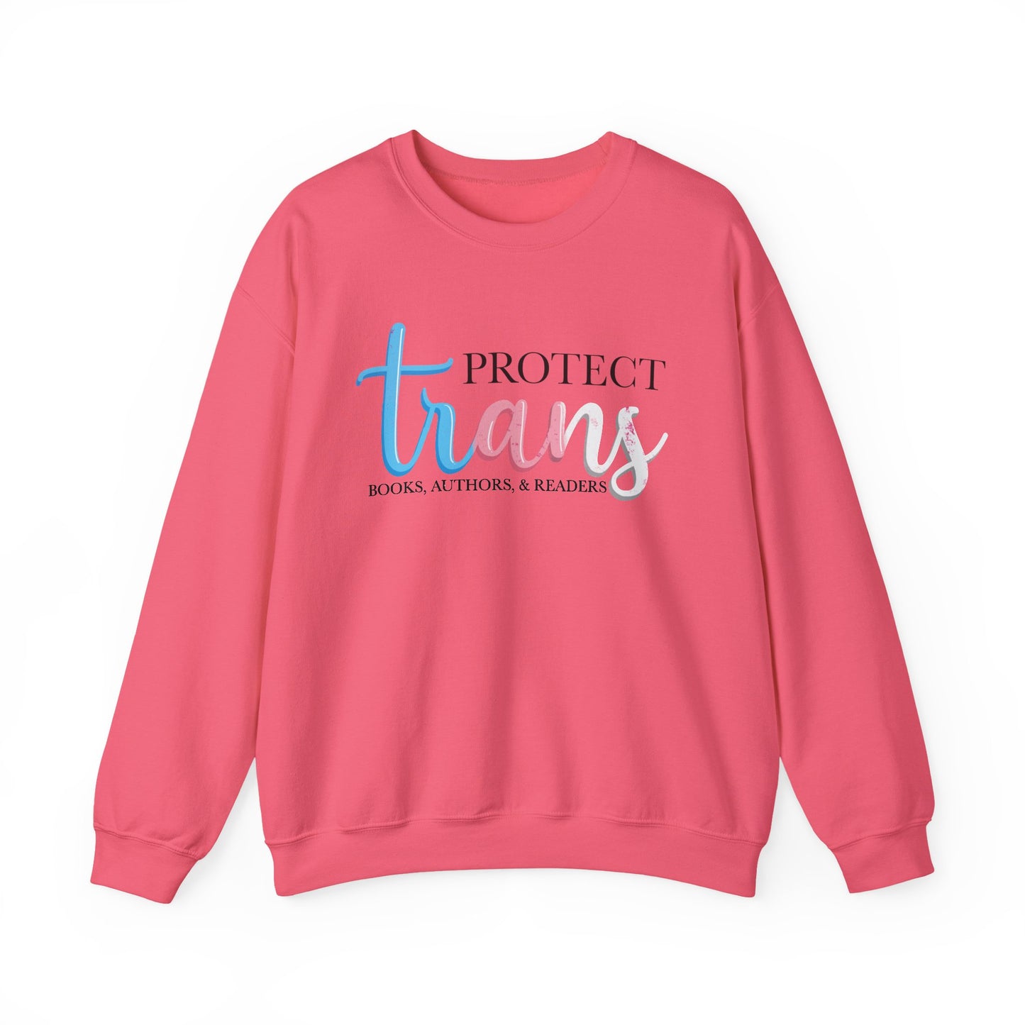 General Bookish Unisex Sweatshirt - Protect Trans Books, Authors, & Readers